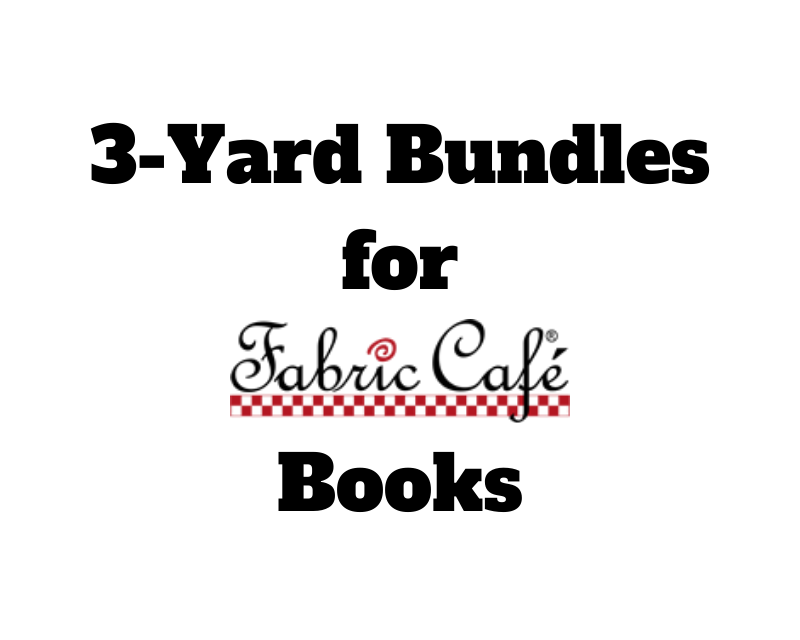 3 Yard Bundles for 3 Yard Quilt Fabric Cafe Books/Patterns