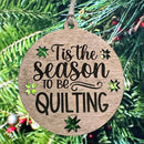 Premium Maple Wood Ornament Tis the Season to be Quilting Lake & Laser LAL-WC04