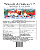 Gnome Is Where You Park It Bench Pillow or Table Runner