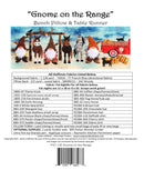 Gnome on the Range Bench Pillow or Table Runner