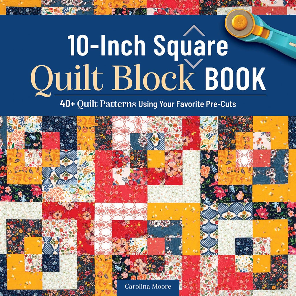 10 Inch Square Book 10-Inch Square Quilt Block Book