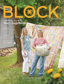 BLOCK Magazine, Vol. 12, Issue 4, 2025 by Missouri Star Quilt Co.