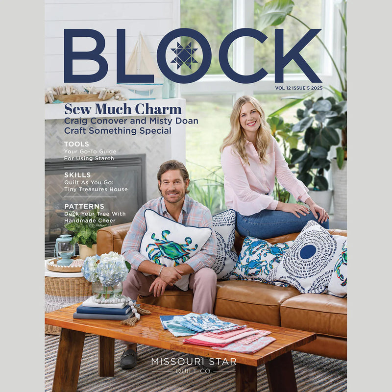 BLOCK Magazine, Vol. 12, Issue 5, 2025 by Missouri Star Quilt Co.