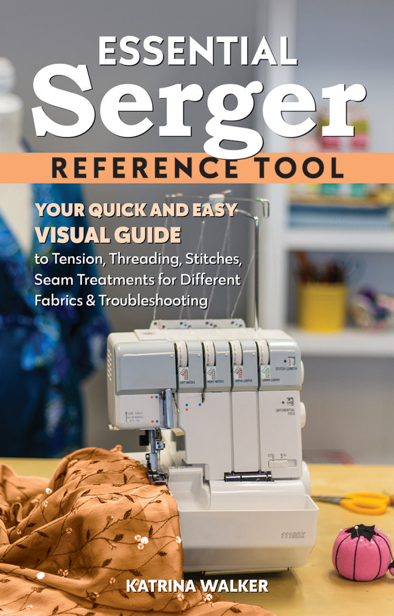 Essential Serger Reference Tool Your Quick and Easy Visual Guide 11563