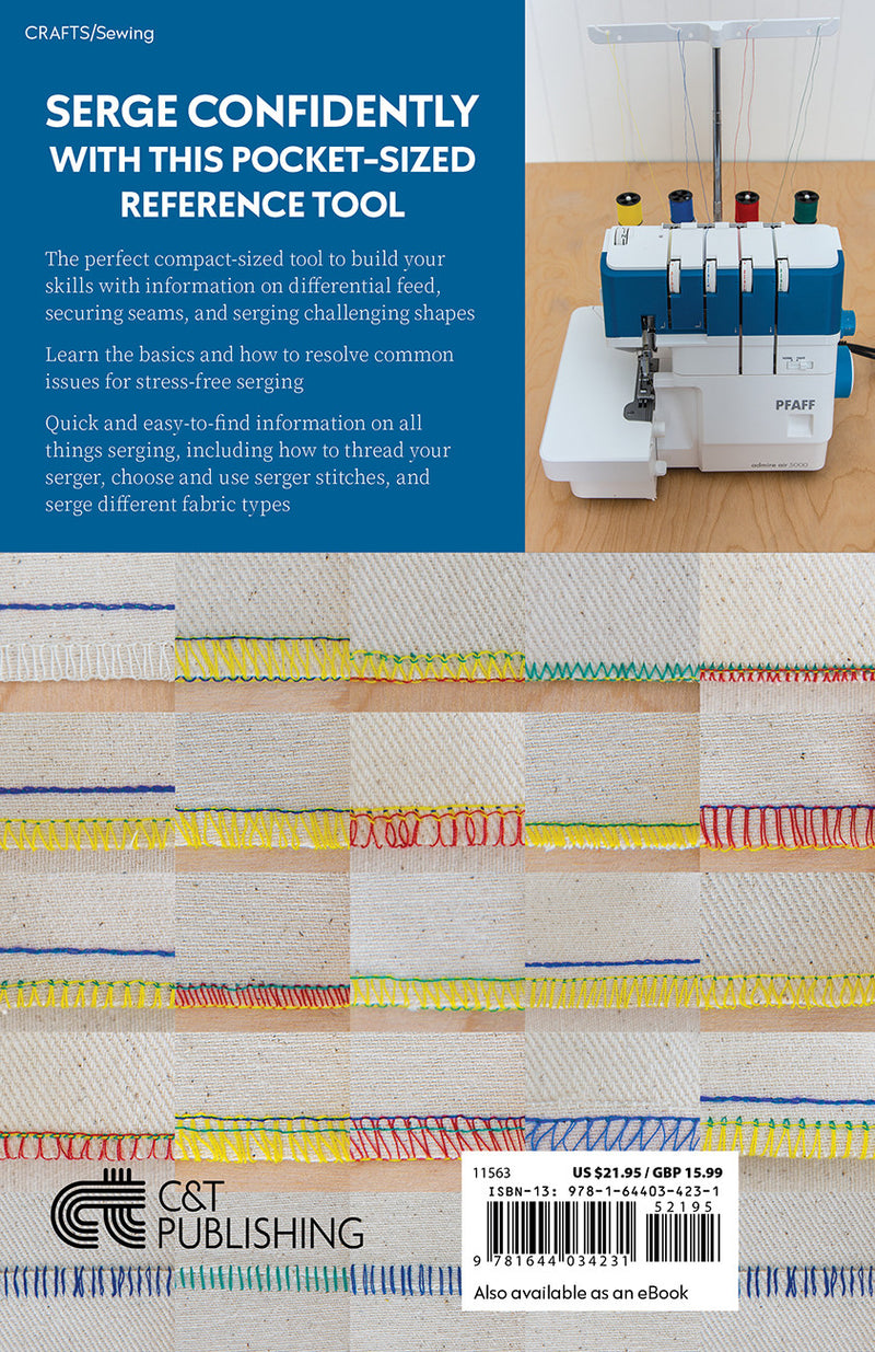 Essential Serger Reference Tool Your Quick and Easy Visual Guide Back Cover 11563