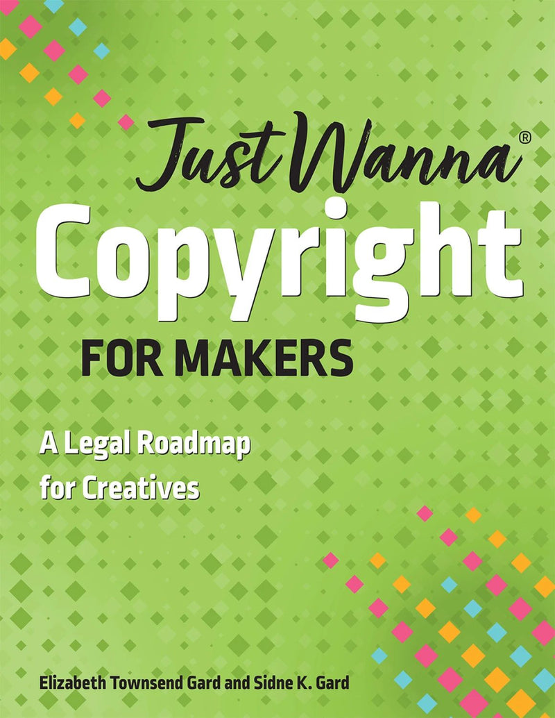 Just Wanna Copyright for Makers front cover