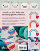 Back Cover of 'Not Your Typical Jelly Roll Quilts" with text about projects within.