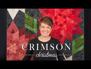 Crimson Christmas quilt pattern video with Krista Moser