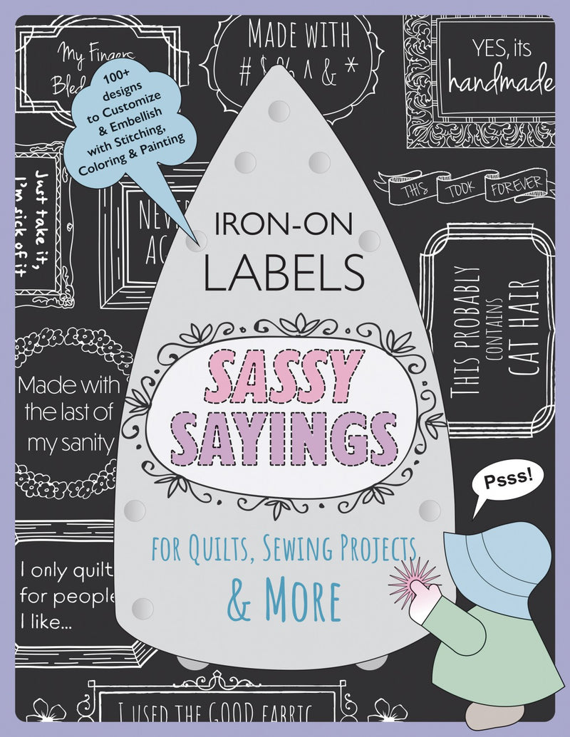 Sassy Sayings Iron-on Labels Julie Creus C&T Publishing 20500