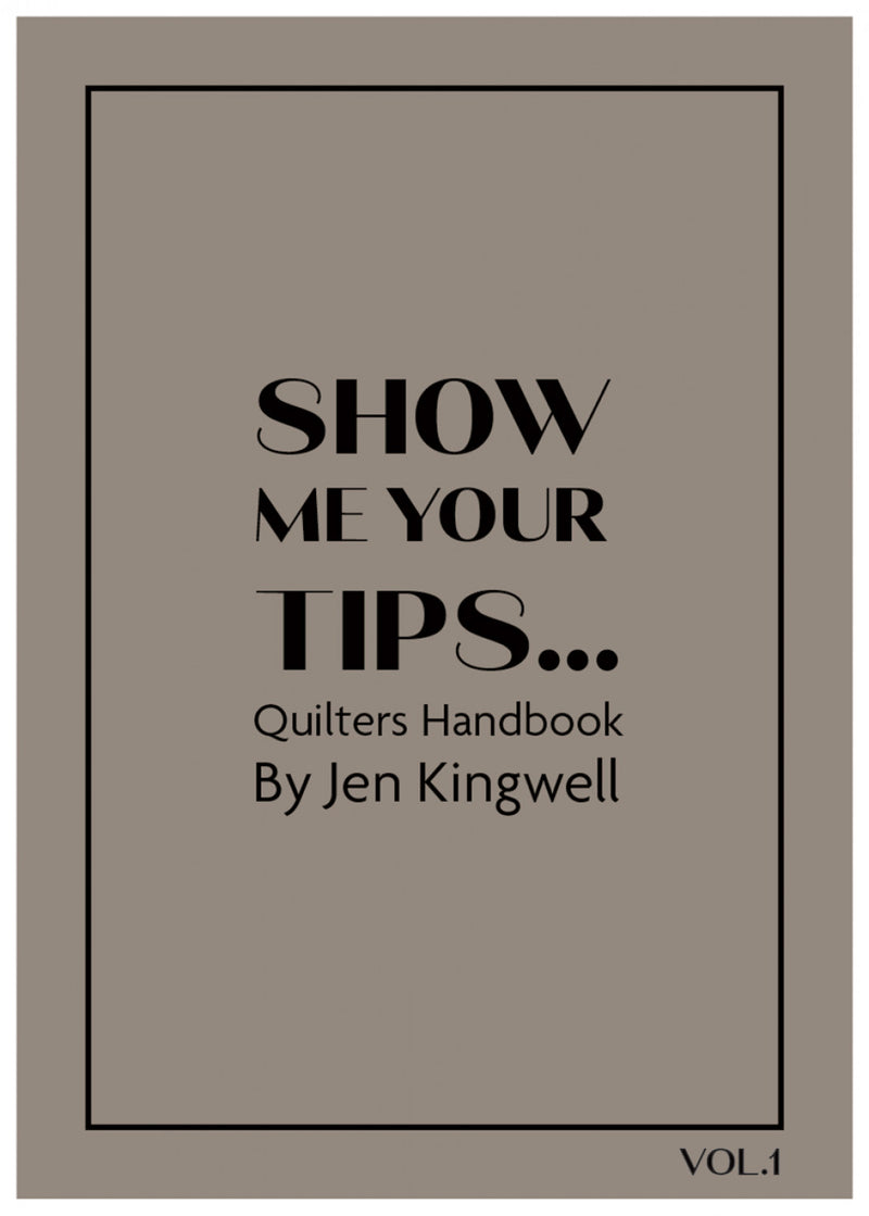 Show Me Your Tips…! Book Jen Kingwell Jen Kingwell Designs JKD-0202