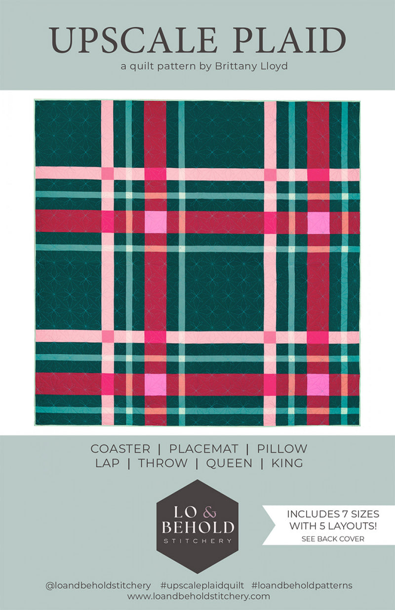 Upscale Plaid Quilt Pattern Brittany Lloyd Lo & Behold Stitchery LBS-127