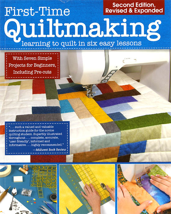 First-Time Quiltmaking, Second Edition