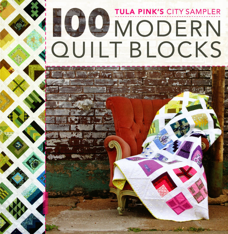 Tula Pink's City Sampler - 100 Modern Quilt Blocks