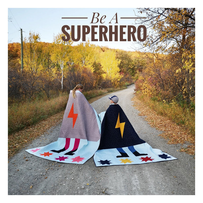 Be A Superhero - Be Bold