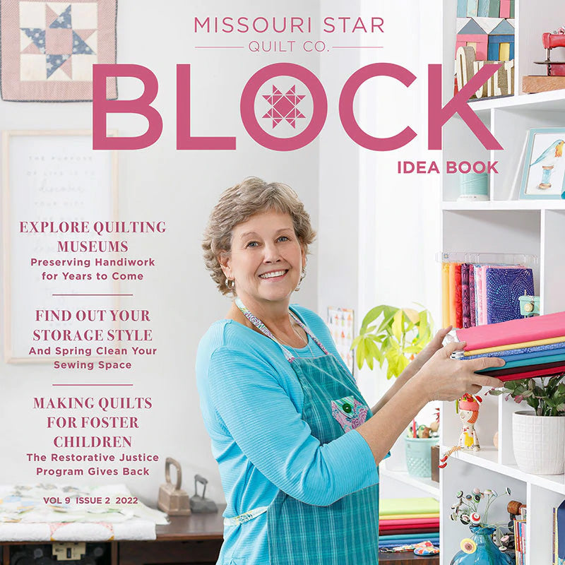 BLOCK Magazine, Vol. 9, Issue 2, 2022 by Missouri Star Quilt Company