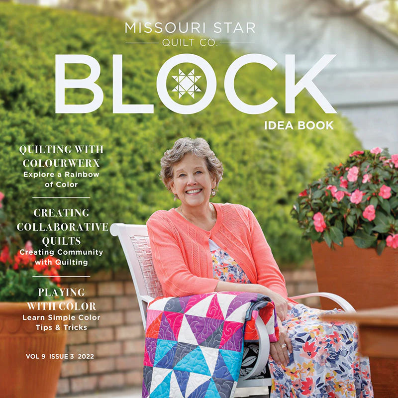 BLOCK Magazine, Vol. 9, Issue 3, 2022 by Missouri Star Quilt Co.